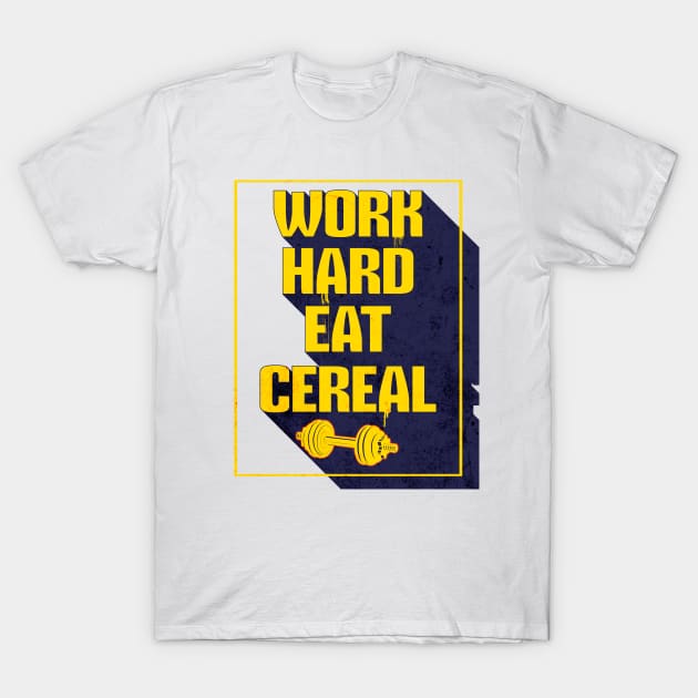 Workout Hard and Eat cereal T-Shirt by Farm Road Mercantile 